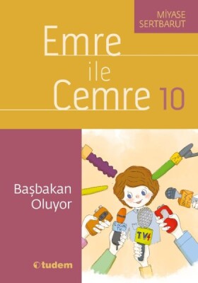 Emre İle Cemre- 10 Başbakan Oluyor - Tudem Yayınları