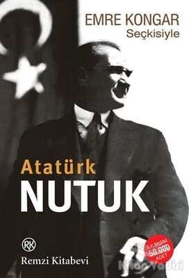 Emre Kongar Seçkisiyle Nutuk (Atatürk) - Remzi Kitabevi