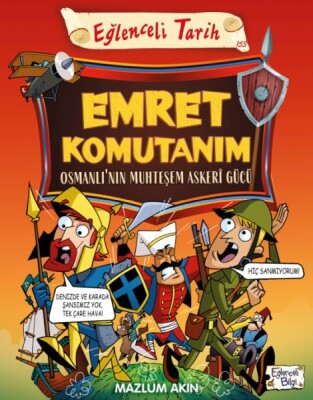 Emret Komutanım & Osmanlı’nın Muhteşem Askeri Gücü - Eğlenceli Bilgi