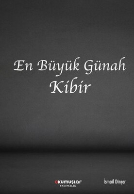 En Büyük Günah Kibir - Okumuşlar Yayıncılık