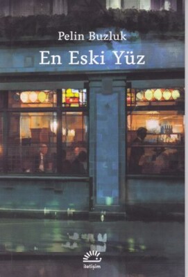 En Eski Yüz - İletişim Yayınları