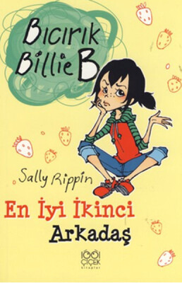 En İyi İkinci Arkadaş / Bıcırık Billie B - 1001 Çiçek Kitaplar