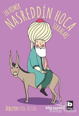 En Komik Nasreddin Hoca Fıkraları - Bilgi Yayınevi