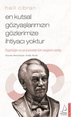 En Kutsal Gözyaşlarımızın Gözlerimize İhtiyacı Yoktur - 1