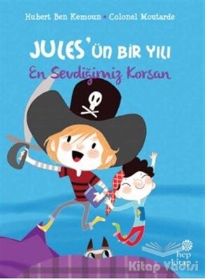 En Sevdiğimiz Korsan - Jules’ün Bir Yılı - Hep Kitap