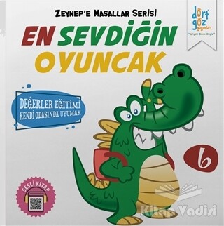 En Sevdiğin Oyuncak - Zeynep'e Masallar Serisi 6 - Dörtgöz Yayınları