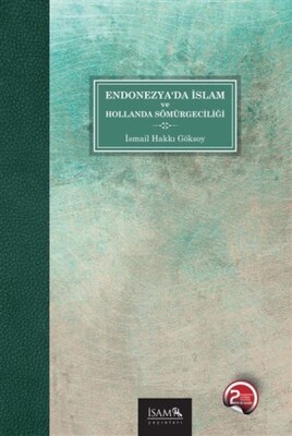 Endonezya’da İslam ve Hollanda Sömürgeciliği - İsam Yayınları