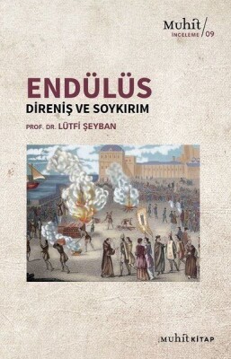 Endülüs: Direniş Ve Soykırım - Muhit Kitap