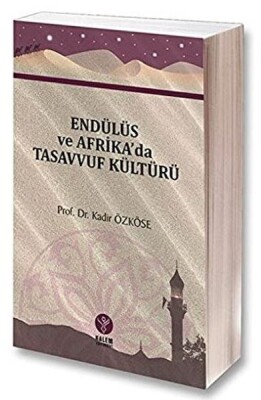 Endülüs ve Afrikada Tasavvuf Kültürü - Kalem Yayınları