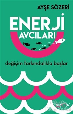Enerji Avcıları - Eyobi Yayınları