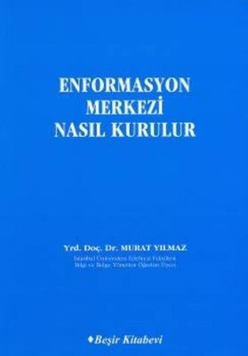 Enformasyon Merkezi Nasıl Kurulur - Beşir Kitabevi