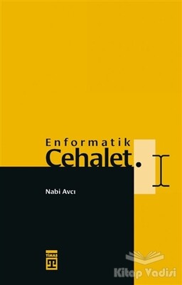 Enformatik Cehalet - Timaş Yayınları
