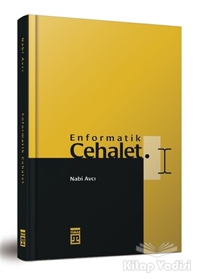 Enformatik Cehalet (Bez Cilt) - Timaş Yayınları