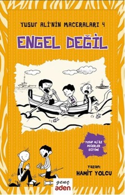 Engel Değil - Yusuf Ali'nin Maceraları - 4 - Aden Yayınevi