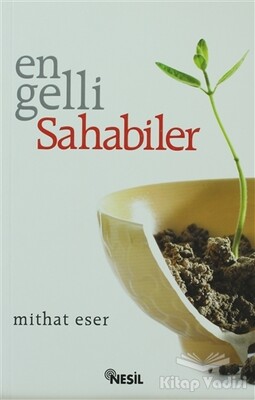 Engelli Sahabiler - Nesil Yayınları