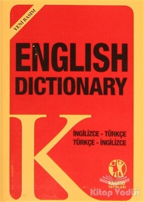 English Dictionary İngilizce - Türkçe Türkçe - İngilizce (Yeni Basım) - Karatay Yayınları