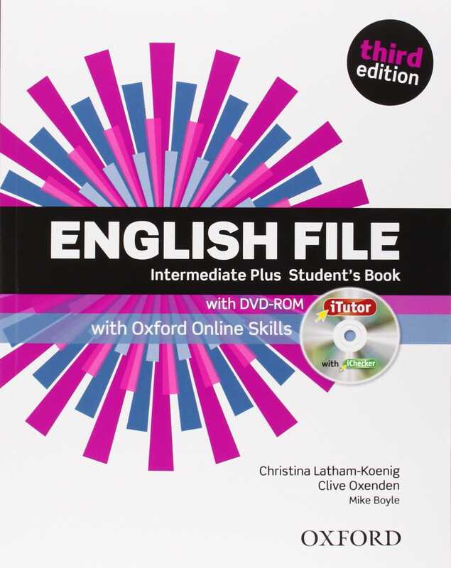 Oxford University Press - English File third edition: Intermediate Plus: Student's Book with iTutor and Online Skills