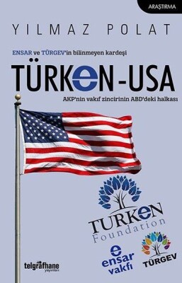 ENSAR ve TÜRGEV’in Bilinmeyen Kardeşi TÜRKEN-USA - Telgrafhane Yayınları