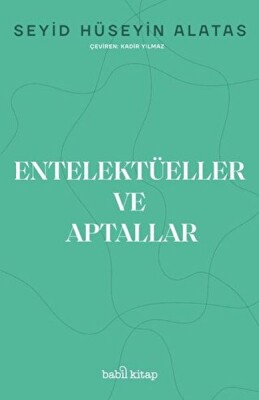 Entelektüeller ve Aptallar - Babil Kitap