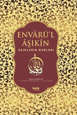 Envarü’l Aşıkin - Tam Metin - Çelik Yayınevi