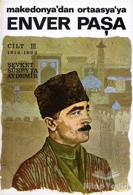 Enver Paşa Cilt 3 - Remzi Kitabevi