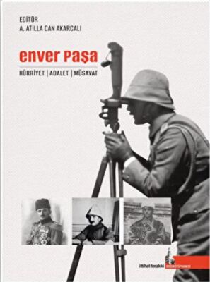 Enver Paşa - Hürriyet Adalet Müsavat - 1