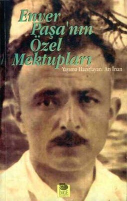 Enver Paşa’nın Özel Mektupları - 1