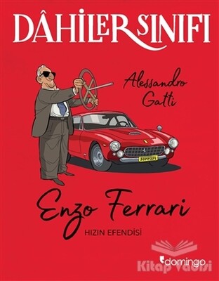 Enzo Ferrari Hızın Efendisi - Dahiler Sınıfı - Domingo Yayınevi