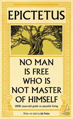 Epictetus - No Man is Free Who is Not Master of Himself - Destek Yayınları