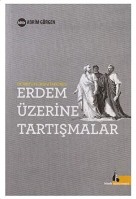 Erdem Üzerine Tartışmalar - Doğu Kütüphanesi