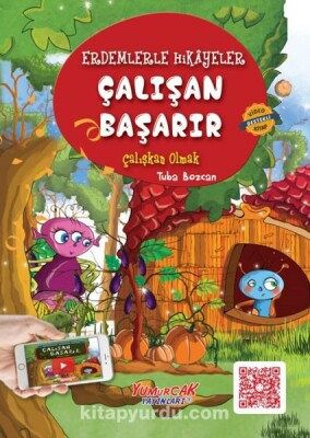 Erdemlerle Hikâyeler Çalışan Başarır - Yumurcak Yayınları