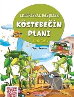 Erdemlerle Hikâyeler Köstebeğin Planı - Yumurcak Yayınları