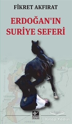 Erdoğan'ın Suriye Seferi - Kaynak (Analiz) Yayınları