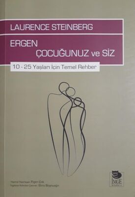 Ergen Çocuğunuz ve Siz - 10-25 Yaşları İçin Temel Rehber - 1