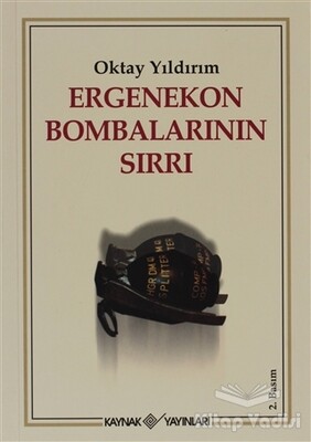 Ergenekon Bombalarının Sırrı - Kaynak (Analiz) Yayınları