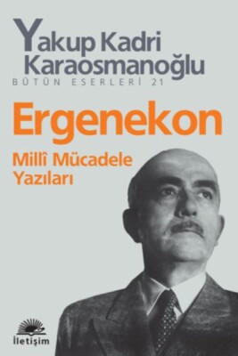 Ergenekon Milli Mücadele Yazıları - İletişim Yayınları