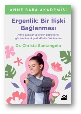 Ergenlik: Bir İlişki Bağlanması - Doğan Kitap