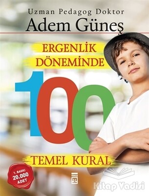 Ergenlik Döneminde 100 Temel Kural - Timaş Yayınları