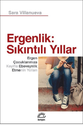 Ergenlik: Sıkıntılı Yıllar - İletişim Yayınları