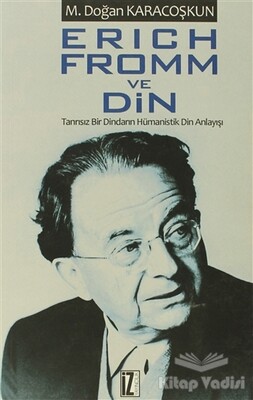 Erich Fromm ve Din - İz Yayıncılık