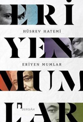 Eriyen Mumlar - Dergah Yayınları