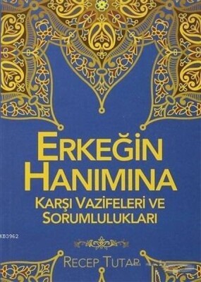 Erkeğin Hanımına Karşı Vazifeleri ve Sorumlulukları - Bilgeoğuz Yayınları