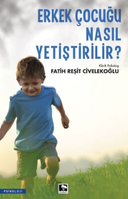 Erkek Çocuğu Nasıl Yetiştirilir? - Çınaraltı Yayınları