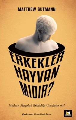 Erkekler Hayvan mıdır? - Beyaz Baykuş Yayınları