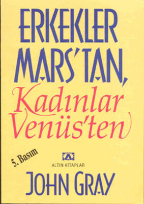 Erkekler Marstan Kadınlar Venüsten - Altın Kitaplar Yayınevi