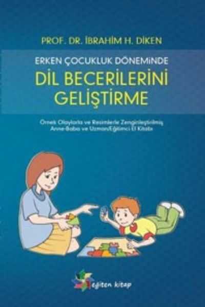Eğiten Kitap - Erken Çocukluk Döneminde Dil Becerilerini Geliştirme