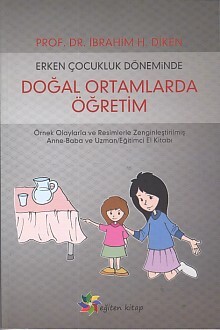 Erken Çocukluk Döneminde Doğal Ortamlarda Öğretim - Eğiten Kitap