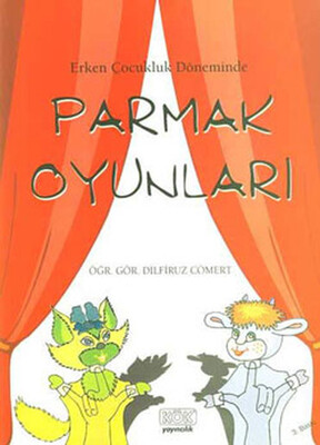 Erken Çocukluk Döneminde Parmak Oyunları - Kök Yayıncılık