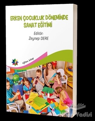 Erken Çocukluk Döneminde Sanat Eğitimi - Eğiten Kitap