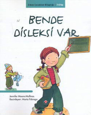 Erken Çocukluk Kitaplığı-Bende Disleksi Var - Tübitak Yayınları